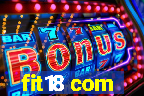 fit18 com